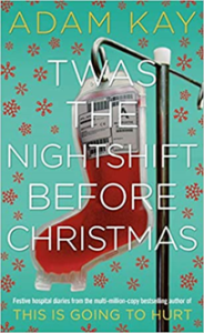 Front cover of the book of the month called Twas the Nightshift before Christmas by Adam Kay
