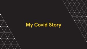 My covid story